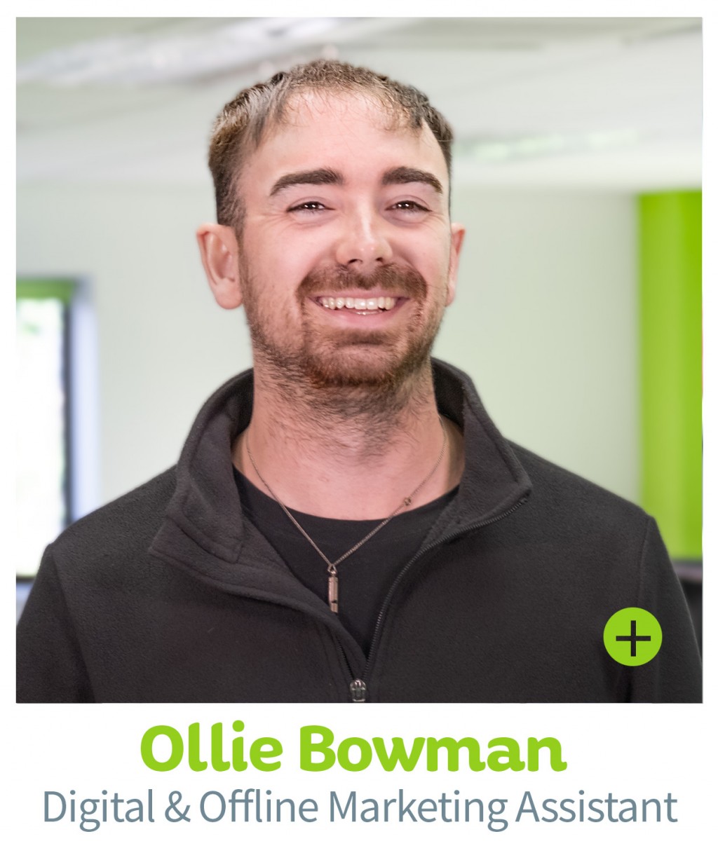 Ollie Bowman, Digital & Offline Marketing Assisstant